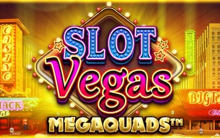 Slot Vegas Megaquads