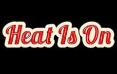 Heat Is On