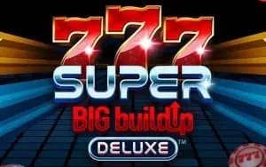 777 Super Big BuildUp Deluxe