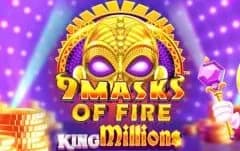 9 Masks of Fire King Millions