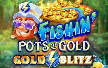 Fishin’ Pots of Gold Gold Blitz