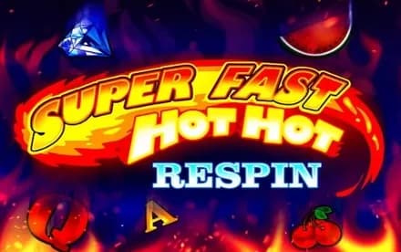 Super Fast Hot Hot Respin