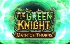 The Green Knight Oath of Thorns