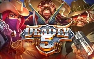 Deadly 5